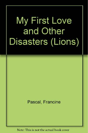 [Victoria Martin 01] • My First Love and Other Disasters